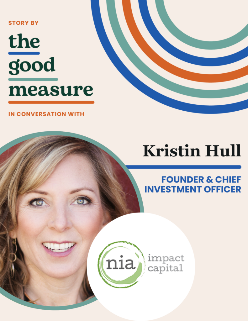 Advancing Equity in Impact Investing: A Q&A with Nia Impact Capital Founder Kristin Hull