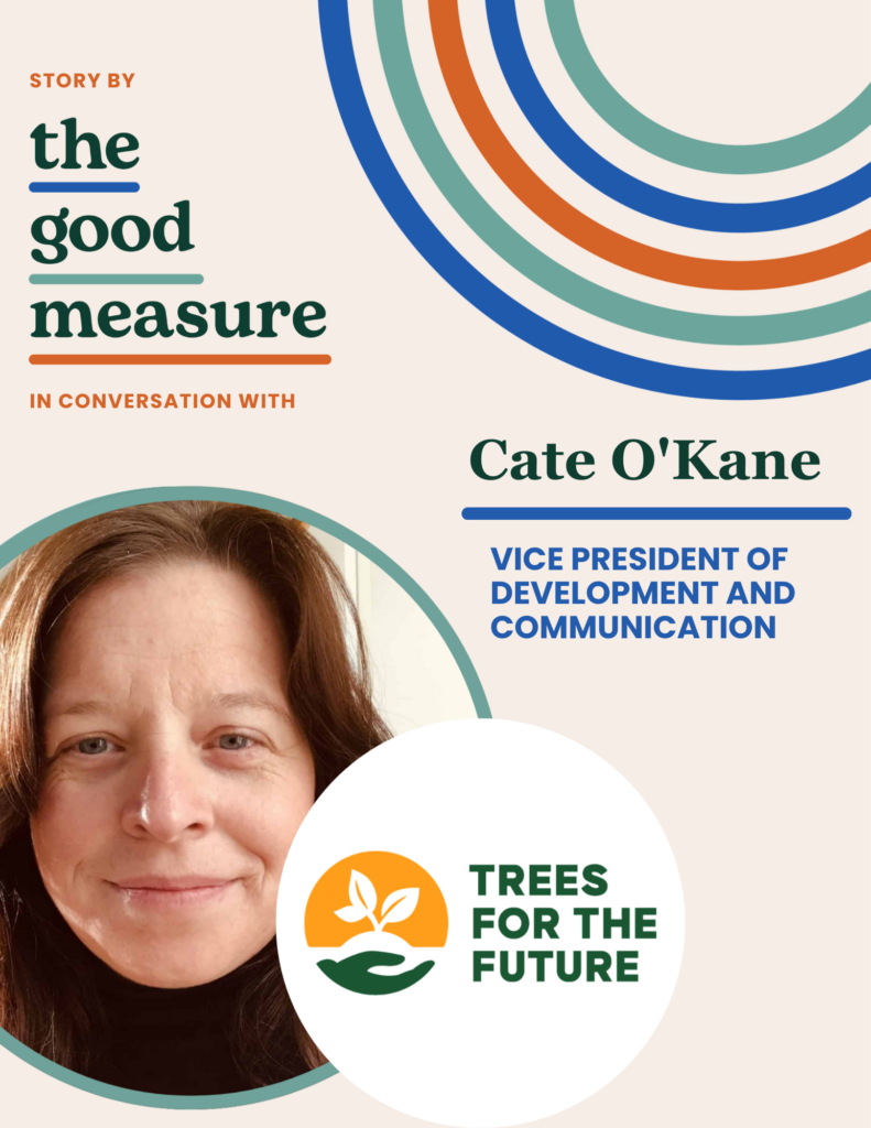 Transforming Communities Through Regenerative Agriculture: A Q&A with Trees for the Future's Cate O'Kane