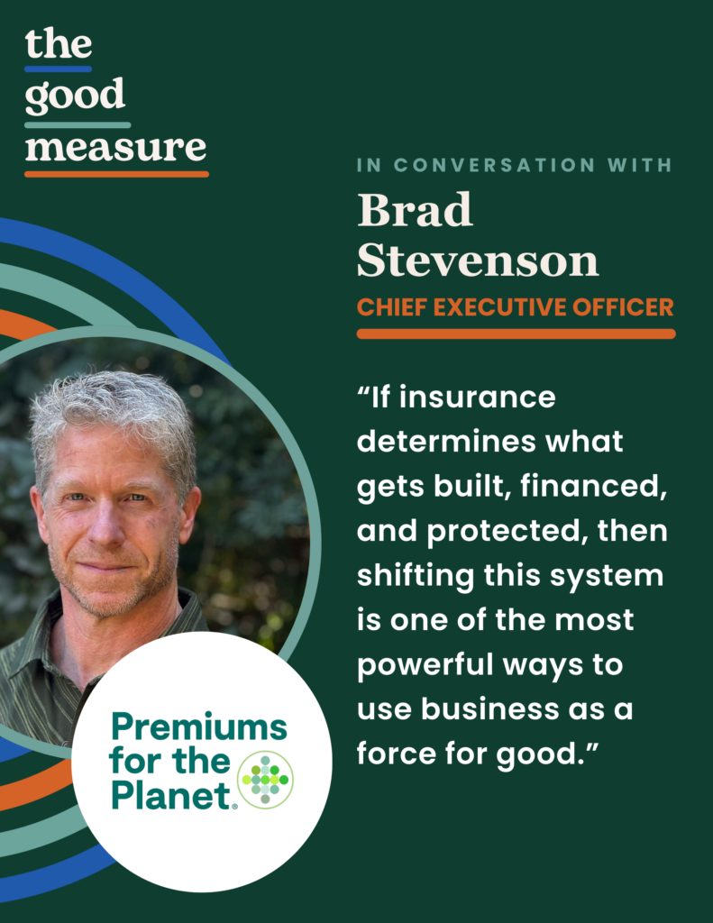 Transforming Insurance Into a Powerful Lever for Impact: A Q&A with Premiums for the Planet CEO Brad Stevenson