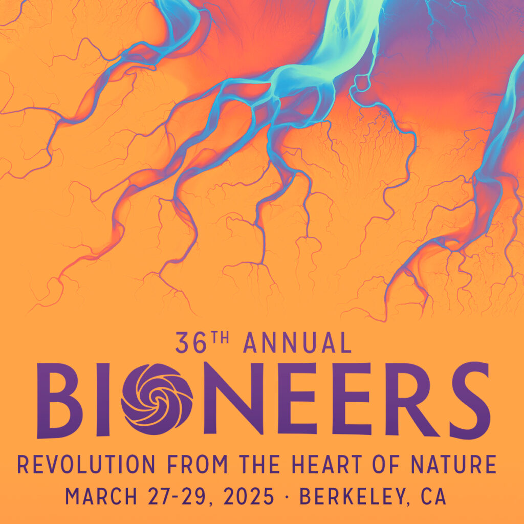 2025 Bioneers Conference