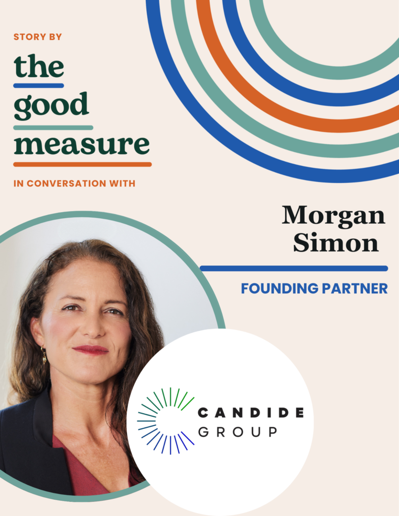 Investing as a Vote for the World You Want to See: A Q&A with Candide Group Founding Partner Morgan Simon