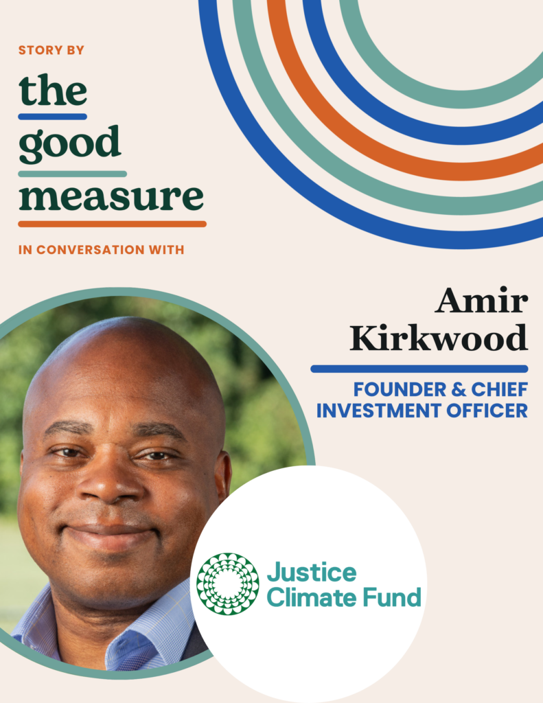 Leveraging Capital, Partnerships, and Scalable Solutions to Build an Equitable Clean Energy Future: A Q&A with Justice Climate Fund CEO Amir Kirkwood
