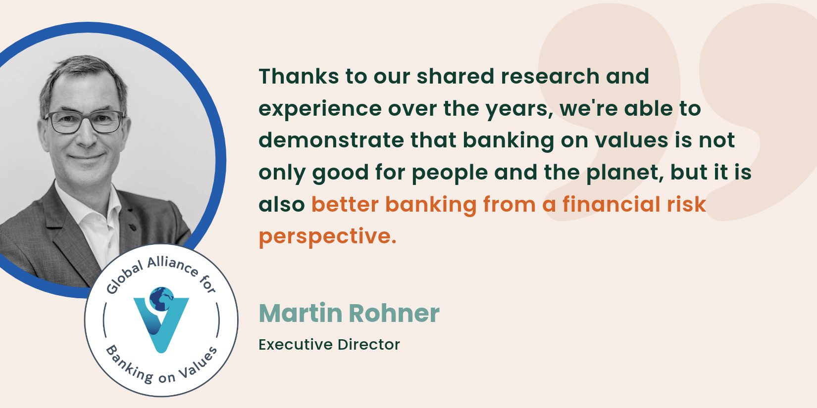 Martin Rohner, Executive Director of the Global Alliance for Banking on Values